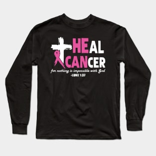 Heal Cancer God Jesus Cross Long Sleeve T-Shirt